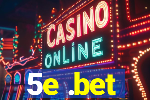 5e .bet